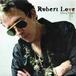 Robert Love - Ghost Flight flac
