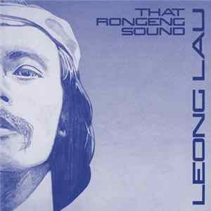 Leong Lau - That Rongeng Sound flac