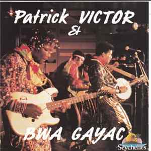 Patrick Victor & Bwa Gayac - Patrick Victor & Bwa Gayac flac
