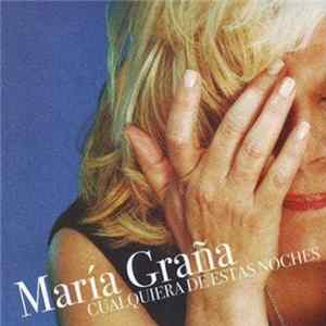 María Graña - Cualquiera De Estas Noches flac