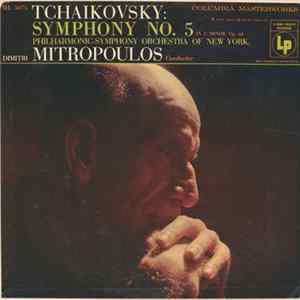 Tchaikovsky / Philharmonic-Symphony Orchestra Of New York, Dimitri Mitropoulos - Symphony No. 5 In E Minor, Op. 64 flac