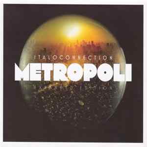Italoconnection - Metropoli (Expanded Edition) flac