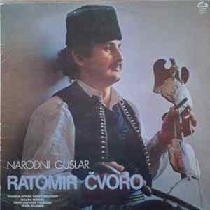 Ratomir Čvoro - Narodni Guslar Ratomir Čvoro flac