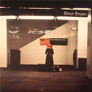 Onur Engin - Music Under New York flac