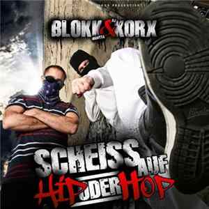 Blokkmonsta & DJ Korx - Scheiss Auf Hip Oder Hop flac