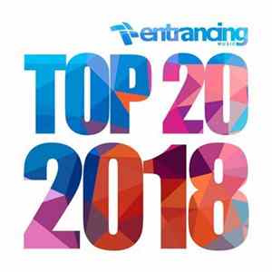 Various - Entrancing Music Top 20 2018 flac