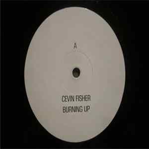 Cevin Fisher - Burning Up flac