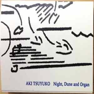 Aki Tsuyuko - Night, Dune and Organ flac