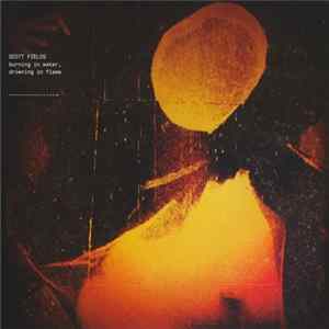 Scott Fields - Burning In Water, Drowning In Flame flac