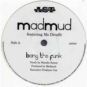 Madmud feat. Ms. Divafit - Bang The Funk / Fried Funk flac
