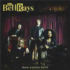 The Bellrays - Have A Little Faith flac
