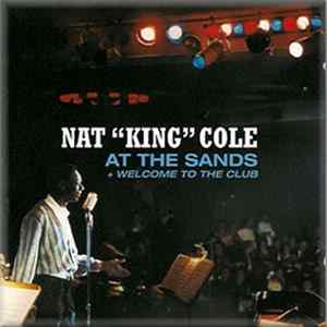 Nat King Cole - At The Sands + Welcome To The Club flac