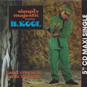Simply Majestic Featuring B. Kool - Dance To The Music (Work Your Body) flac