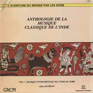 Alain Daniélou - Anthologie De La Musique Classique De L'Inde - Vol. 1 / Musique Instrumentale De L'Inde Du Nord flac