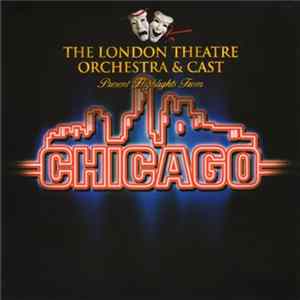 The London Theatre Orchestra & Cast - Highlights From Chicago flac