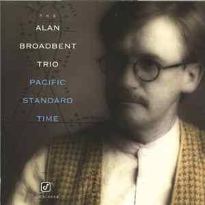 Alan Broadbent Trio - Pacific Standard Time flac