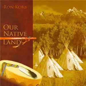 Ron Korb - Our Native Land flac