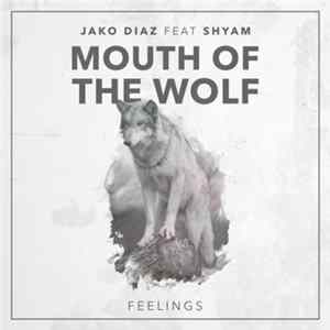 Jako Diaz Feat. Shyam - Mouth Of The Wolf flac