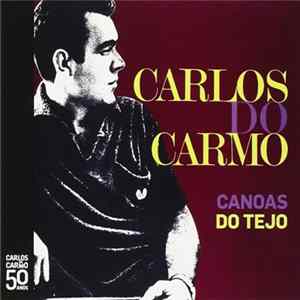Carlos Do Carmo - Canoas Do Tejo flac
