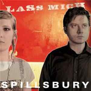 Spillsbury - Lass Mich flac