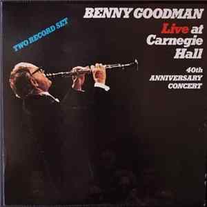 Benny Goodman - Live At Carnegie Hall 40th Anniversary Concert flac