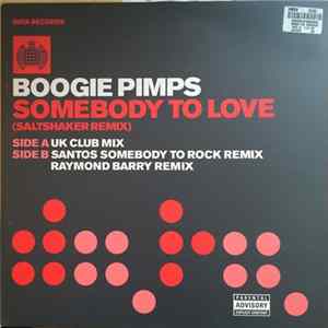 Boogie Pimps - Somebody To Love (Saltshaker Remix) flac