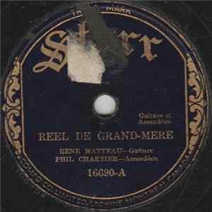René Matteau, Phil Chartier - Reel De Grand-Mère / Valse De Mes Amours flac