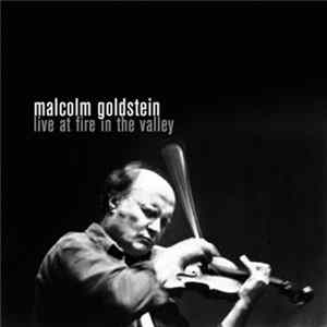 Malcolm Goldstein - Live At Fire In The Valley flac