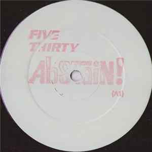 Five Thirty - Abstain! flac