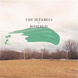 The Jezabels - Rosebud flac