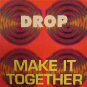 Drop - Make It Together flac