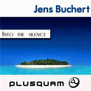 Jens Buchert - Into The Silence flac