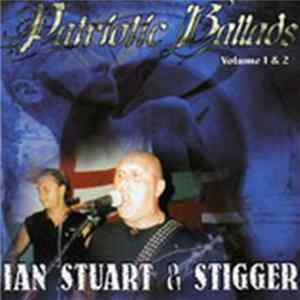 Ian Stuart & Stigger - Patriotic Ballads Volume 1 & 2 flac