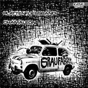 Graufabrik - Plattenfliessband / Chamäleon flac