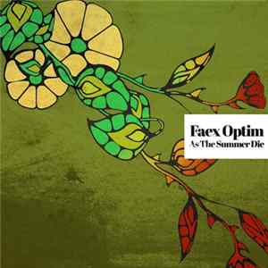 Faex Optim - As The Summer Die flac