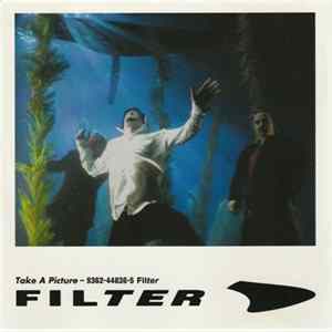Filter - Take A Picture flac