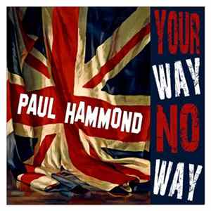 Paul Hammond - Your Way No Way flac