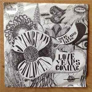 Strawberry Children - Love Years Coming / One Stands Here flac