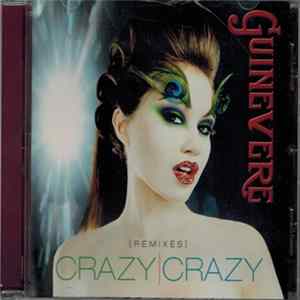 Guinevere - Crazy Crazy (Remixes) flac