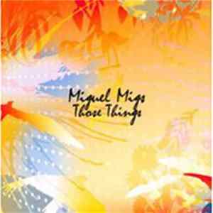 Miguel Migs - Those Things flac