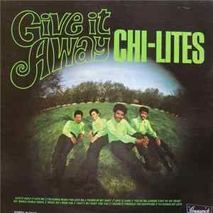 The Chi-Lites - Give It Away flac