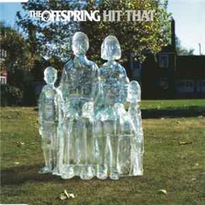 The Offspring - Hit That flac