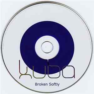 Kuba - Broken Softly flac
