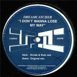 Dreamcatcher - I Don't Wanna Lose My Way flac