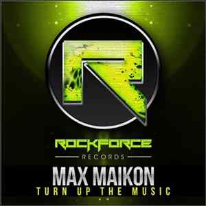 DJ Max Maikon - Turn Up The Music flac