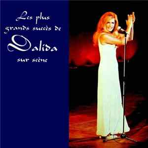 Dalida - Les Plus Grands Succès De Dalida Sur Scène flac