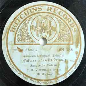 Sangeetha Vidvan T. R. Visvanatha Ayyar - Srinivasa Mainpahi flac
