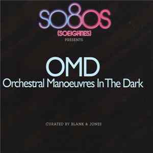 Orchestral Manoeuvres In The Dark Curated By Blank & Jones - So80s (Soeighties) Presents OMD flac