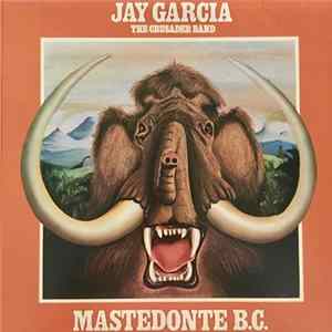 Jay Garcia And The Crusader Band - Mastedonte B.C. flac