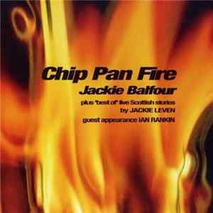 Jackie Balfour - Chip Pan Fire flac